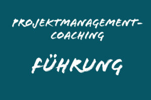 Projektmanagementcoaching Führung